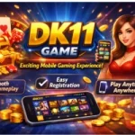 DK11 Game – Exciting Mobile Gaming Experience